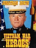  Jonathan Irwin - Vietnam War Heroes.