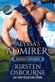  Kirsten Osbourne - Alyssa's Admirer - Heartsgate Highlanders, #3.