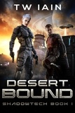  TW Iain - Desert Bound - ShadowTech, #1.
