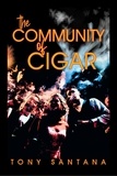  Tony Santana - The Community of Cigar.