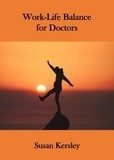  Susan Kersley - Work-Life Balance for Doctors - Books for Doctors.