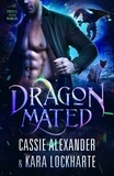  Cassie Alexander et  Kara Lockharte - Dragon Mated - Prince of the Other Worlds, #4.