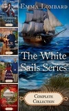  Emma Lombard - The White Sails Series Complete Collection.