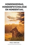  Paul Van Dijk - Hondengedrag, Hondenpsychologie en Hondentaal.