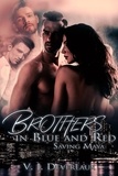  Valerie Douglas - Brothers in Blue and Red: Saving Maya - Brothers in Blue and Red, #1.