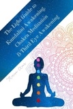  Theresa Clear - The Light Guide To Kundalini Awakening, Chakra Meditation, &amp; Third Eye Awakening: Experiencing Higher Consciousness &amp; Your Inner Power - Psychic, Empath and Meditation Connecting Guides, #4.