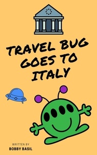  Bobby Basil - Travel Bug Goes to Italy - Travel Bug, #8.