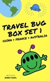  Bobby Basil - Travel Bug Box Set 1: China • France • Australia - Travel Bug Bundle Collection, #1.