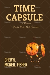 Cheryl McNeil Fisher - TIME CAPSULE.