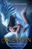  Sherry Hutchison - Ascension: A Story of Grace - Angels Among Us, #1.