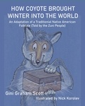 Gini Graham Scott - How Coyote Brought Winter into the World.
