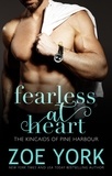  Zoe York - Fearless at Heart - The Kincaids of Pine Harbour, #4.