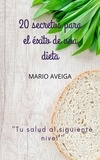  Mario Aveiga - 20 secretos para el éxito de una dieta.