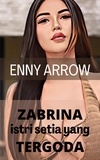  Enny Arrow - Zabrina, Istri Setia yang Tergoda.