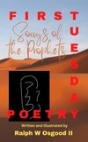  Ralph Osgood - Songs of the Prophets - First Tuesday Poetry, #1.