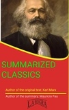  MAURICIO ENRIQUE FAU - Karl Marx: Summarized Classics - SUMMARIZED CLASSICS.