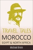  Michael Brein - Travel Tales: Morocco, Egypt &amp; North Africa - True Travel Tales.