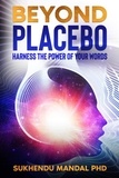  Sukhendu Mandal PhD - Beyond Placebo - New Healing Codes.