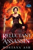  Montana Ash - Reluctant Assassin - Reluctant Royals, #2.