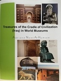  Nabil Al-Humadi et  Adil Al-Humadi - Treasures of the Cradle of Civilization (Iraq) in World Museum.
