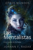  Johann Franz Radax - Las Mentalistas - Otros Mundos, #1.