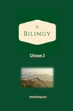  Bilingy Chinese - Chinese 2 - Bilingy Chinese, #2.