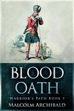  Malcolm Archibald - Blood Oath - Warrior's Path, #1.