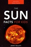  Jenny Kellett - The Sun: Facts for Kids - Amazing Fact Books, #1.