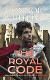  Connor Whiteley - The Royal Code: An Urban Fantasy Short Story - The Cato Dragon Rider Fantasy Series, #1.3.