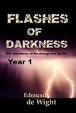  Edmund de Wight - Flashes of Darkness Year 1 - Flashes of Darkness, #1.