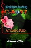  Arielle Alia - Atomic Red - Blackthorn Academy Series: C-Boyz Tagalog Edition, #2.