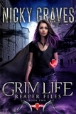  Nicky Graves - Grim Life - Reaper Files, #2.