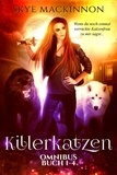  Skye MacKinnon - Killerkatzen Buch 1-4 - Die Killerkatzen Akten.