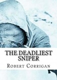  Robert Corrigan - The Deadliest Sniper.