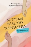  Faineant Diviner - Setting Healthy Boundaries for Beginners.