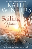 Katie Winters - Sailing Home - A Katama Bay Series, #9.