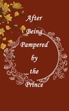  Yang Liu - After Being Pampered by the Prince.