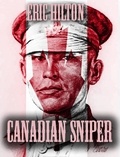  Eric HIlton - Canadian Sniper.