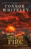  Connor Whiteley - City of Fire: A City of Assassins Urban Fantasy Short Story - City of Assassins Fantasy Stories, #0.