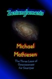  Michael Mathiesen - Zentanglements - The Three Laws Of Consciousness For Smarties.