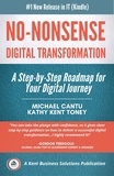  Michael Cantu et  Kathy Kent Toney - No-Nonsense Digital Transformation: A Step-By-Step Roadmap For Your Digital Journey.