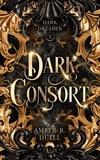 Amber R. Duell - Dark Consort - Dark Dreamer, #2.