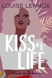  Louise Lennox - Kiss of Life - Kiawah Kisses, #2.