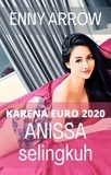  Enny Arrow - Karena Euro 2020, Anissa Selingkuh.