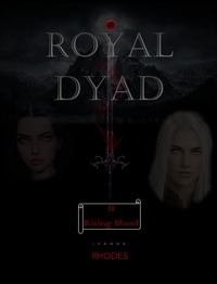  Ivanna Rhodes - Rising Blood - Royal Dyad.