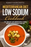  Nancy Marchetti - Mediterranean Diet Low Sodium Cookbook: Fast and Easy Low Sodium Recipes to Make Healthy Eating Delicious Every Day.