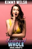  Kimmy Welsh - Swallowed Whole : Anal Swap 5  (M2F Body Swap Gender Swap Anal Sex Erotica) - Anal Swap, #5.