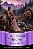  Tara Maya - The Demon and the Dryad - Arcana Glen Major Arcana Series, #8.