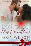  Roxy Wilson - Back to You this Christmas.