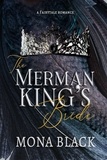 Mona Black - The Merman King's Bride: A Fairytale Romance - Cursed Fae Kings, #1.